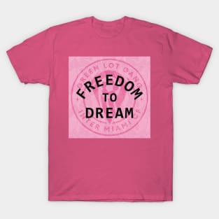 Freedom To Dream - GLG Pink T-Shirt